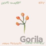 Ligeti Quartet: Anna Meredith: ‘Nuc’, String Quartets