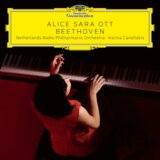 Alice Sara Ott, Netherlands Radio Orchestra, K. Canellakis: Ludwig van Beethoven - Beethoven