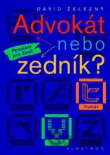 Advokát nebo zedník?