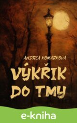 Výkřik do tmy