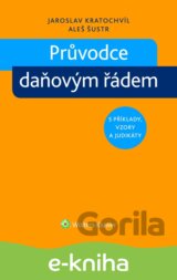 Průvodce daňovým řádem s příklady, vzory a judikáty