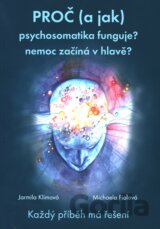Proč (a jak) psychosomatika funguje?