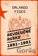 Revolučné Rusko 1891 – 1991