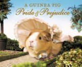 A Guinea Pig: Pride and Prejudice