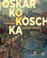 Oskar Kokoschka a pražská kulturní scéna