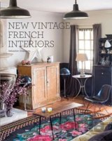 New Vintage French Interiors