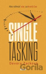 Singletasking: Ako stihnúť viac za kratší čas