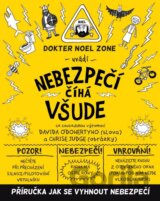 Nebezpečí číhá všude