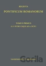 Regesta Pontificum Romanorum: Tomvs I