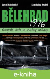 Bělehrad 1976 - Evropské zlato za všechny miliony