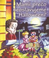 Mami, prečo neoslavujeme Halloween?