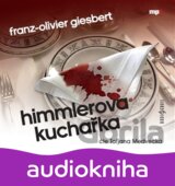 Himmlerova kuchařka - CDmp3 (Čte Taťjána Medvecká) (Franz-Olivier Giesbert)