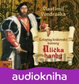 Ulička hanby - Letopisy královské komory - CDmp3 (Vlastimil Vondruška)