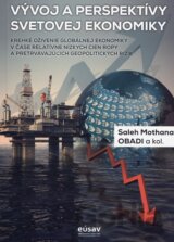 Krehké oživenie globálnej ekonomiky v čase relatívne  nízkych cien ropy a pretrvávajúcich geopolitických rizík