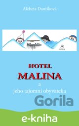 Hotel MALINA a jeho tajomní obyvatelia