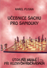 Učebnice šachu pro samouky - útok na krále při různých rochádách
