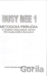Busy Bee 1: Metodická príručka k učebnici anglického jazyka