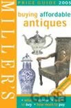 Millers Buying Affordable Antiques: Price Guide