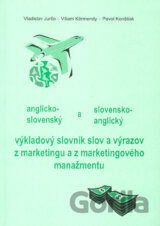 Anglicko-slovenský a slovensko-anglický výkladový slovník slov a výrazov z marketingu a z marketingového manažmentu