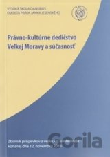 Právno-kultúrne dedičstvo Veľkej Moravy a súčasnosť