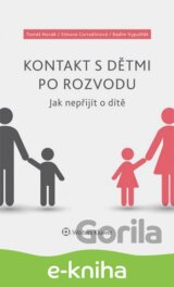 Kontakt s dětmi po rozvodu – Jak nepřijít o dítě