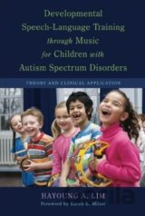 Developmental Speech-Language Training Through Music for Children with Autism Spectrum Disorders