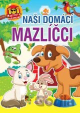 Naši domácí mazlíčci - 101 aktivit s nálepkami
