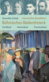 Literarischer Reiseführer Böhmisches Bäderdreieck