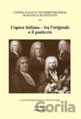 L'opera italiana - tra l'originale e il pasticcio VI