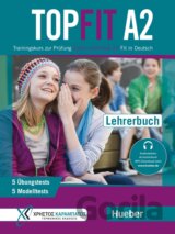 Topfit A2. Lehrerbuch: Trainingskurs zur Prüfung Goethe-Zertifikat A2 Fit in Deutsch