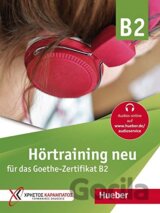 Hörtraining neu für das Goethe Zertifikat B2  UBUNG +AUDIO