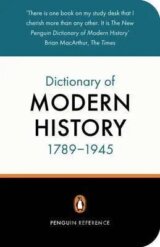 The New Penguin Dictionary of Modern History, 1789-1945