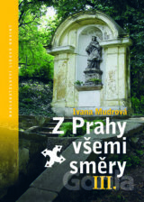 Z Prahy všemi směry III.