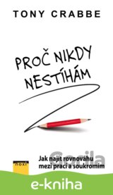 Proč nikdy nestíhám