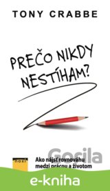 Prečo nikdy nestíham?