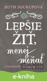 Lepšie žiť, menej míňať