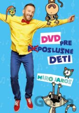 JAROS MIRO: DVD PRE (NE)POSLUSNE DETI