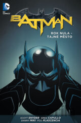 Batman 4: Rok nula - Tajné město