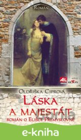 Láska a majestát - Román o Elišce Přemyslovně