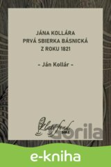 Jána Kollára prvá sbierka básnická z roku 1821
