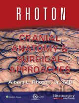 Rhoton Cranial Anatomy and Surgical Approaches
