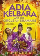 Adia Kelbara and the Circle of Shamans