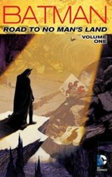 Batman: Road to No Man's Land (Volume one)