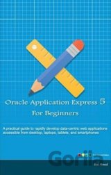 Oracle Application Express 5 for Beginners