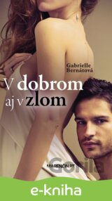 V dobrom aj v zlom
