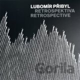 Lubomír Přibyl: Retrospektiva