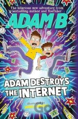 Adam Destroys the Internet