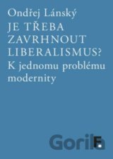 Je třeba zavrhnout liberalismus?