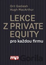 Lekce z Private Equity pro jakokouliv firmu