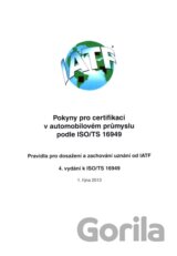 Pokyny pro certifikaci v automobilovém průmyslu podle ISO/TS 16949